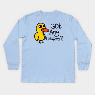 got any grapes ? Kids Long Sleeve T-Shirt